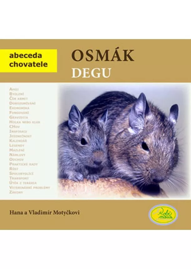 Hana a Vladimír Motyčkovi - Osmák degu - Abeceda chovatele