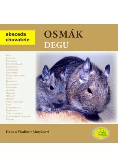 Osmák degu - Abeceda chovatele