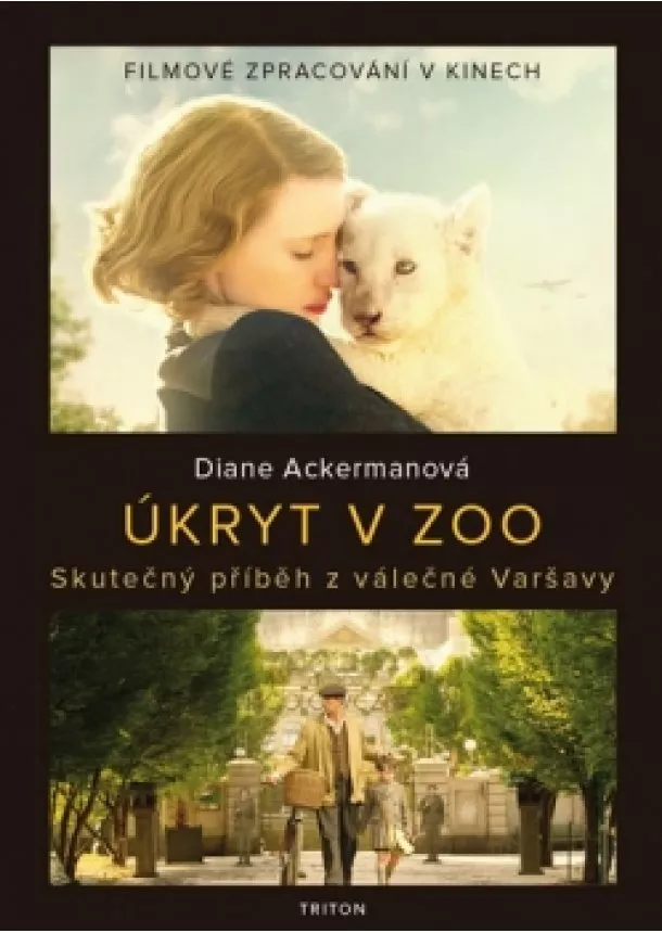 Diane Ackermanová - Úkryt v zoo - Skutečný příběh z válečné Varšavy