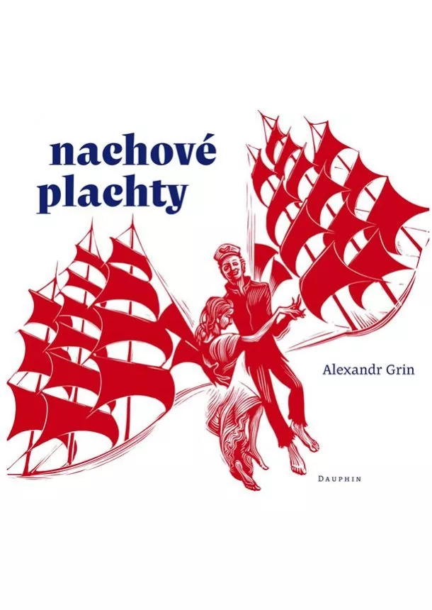 Alexandr Grin - Nachové plachty