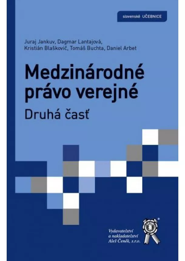 Juraj Jankuv, Dagmar Lantajová, Kristián Blaškovič - Medzinárodné právo verejné - Druhá časť