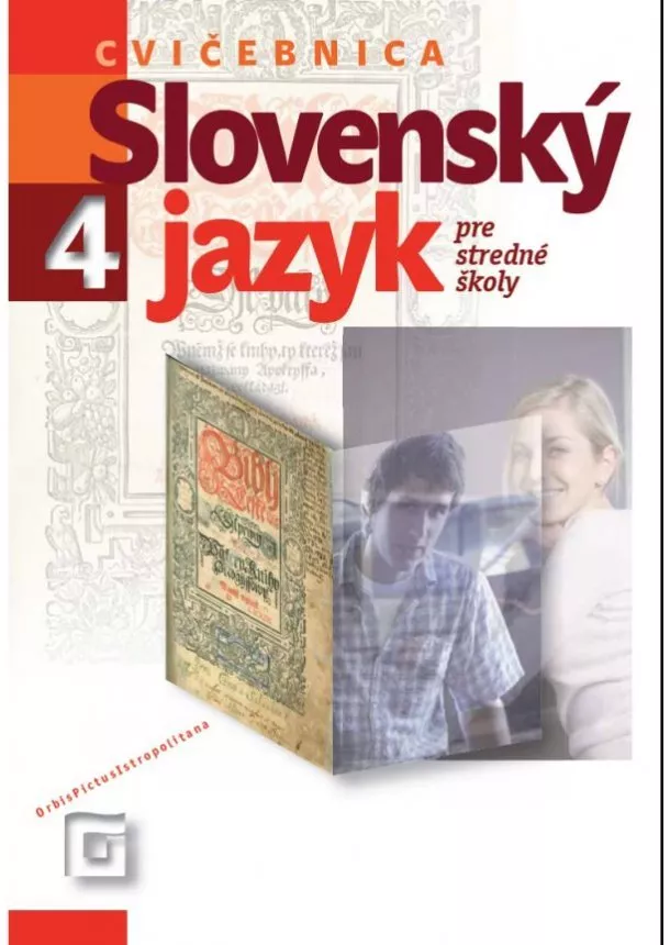 Milada Caltíková - Slovenský jazyk 4 - Cvičebnica - Pre stredné školy