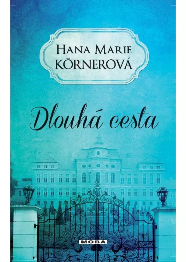 Hana Marie Körnerová - Dlouhá cesta