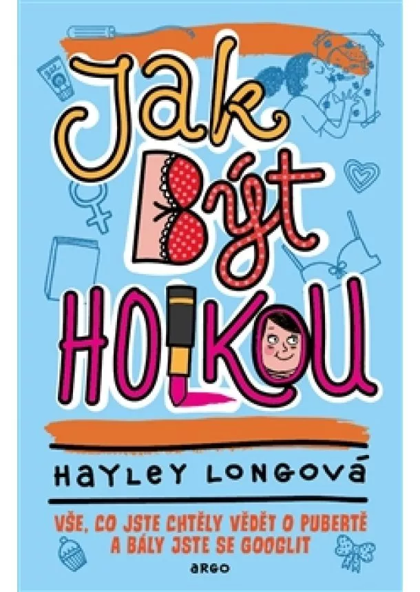 Hayley Longová - Jak být holkou