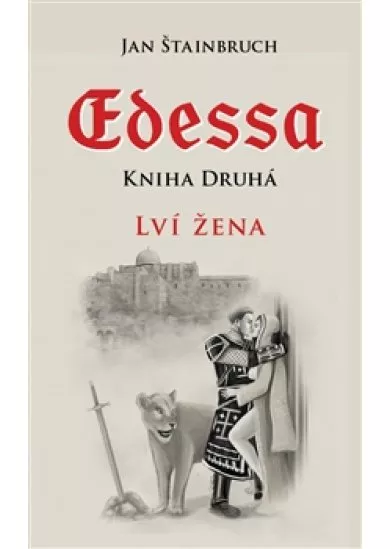 Edessa. Kniha druhá, Lví žena