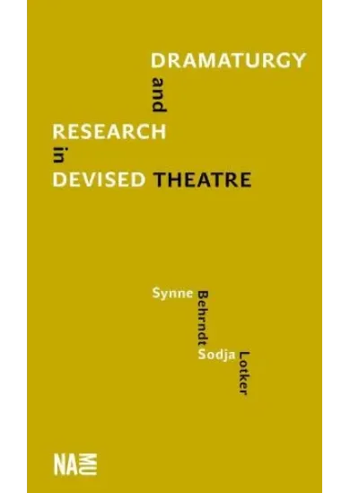 Dramaturgy and Research in Devised Theatre