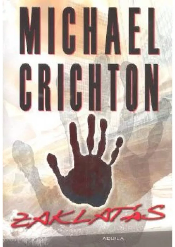 Michael Crichton - ZAKLATÁS /AKCIÓ