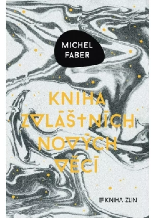 Michel Faber - Kniha zvláštních nových věcí