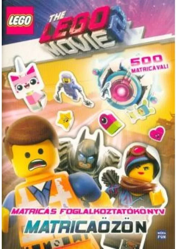 LEGO - LEGO Movie 2. - Matricaözön /Matricás foglalkoztatókönyv 500 matricával!