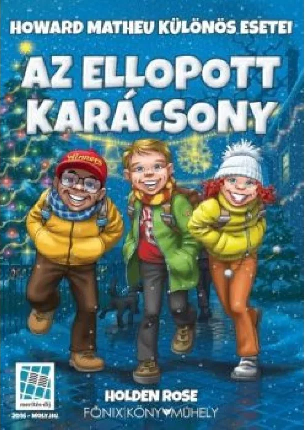 Holden Rose - Az ellopott karácsony - Howard Matheu különös esetei (2. kiadás)