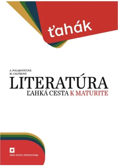 Literatúra - ľahká cesta k maturite - Ťahák