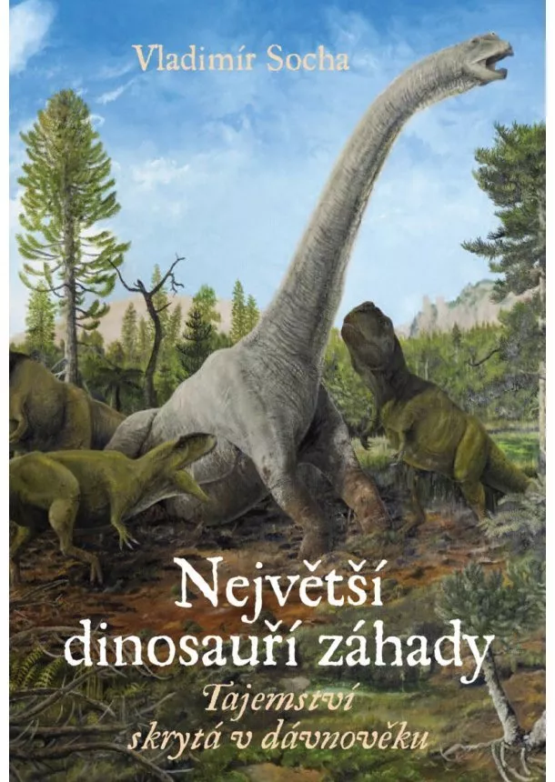 Vladimír Socha - Největší dinosauří záhady