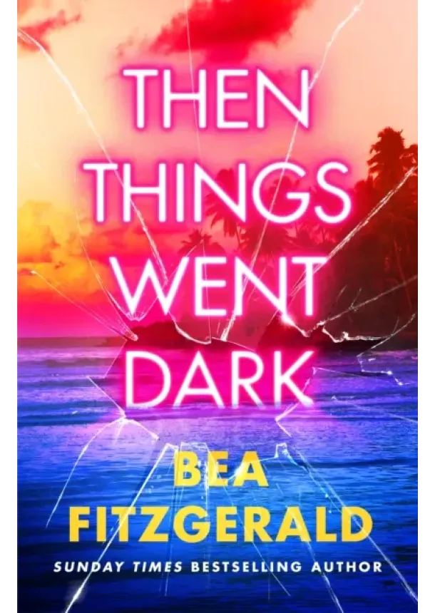 Bea Fitzgerald - Then Things Went Dark