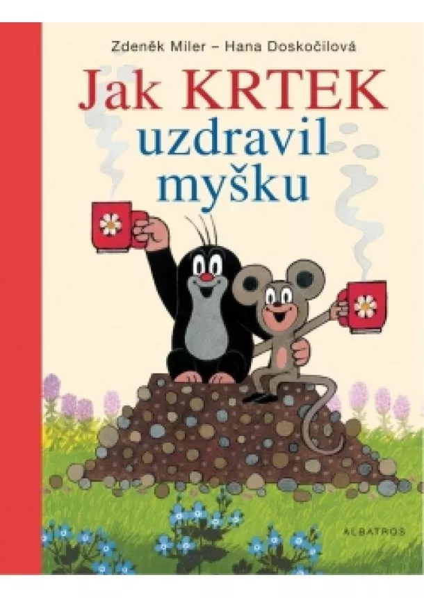 Hana Doskočilová - Jak Krtek uzdravil myšku