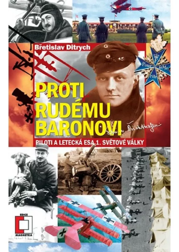 Ditrych Břetislav - Proti Rudému baronovi - Piloti a letecká esa 1. světové války