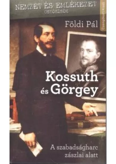 KOSSUTH ÉS GÖRGEY