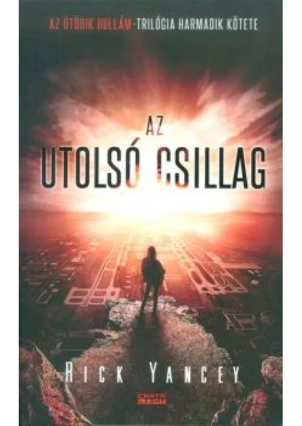 Rick Yancey - Az utolsó csillag /Az ötödik hullám-trilógia 3.