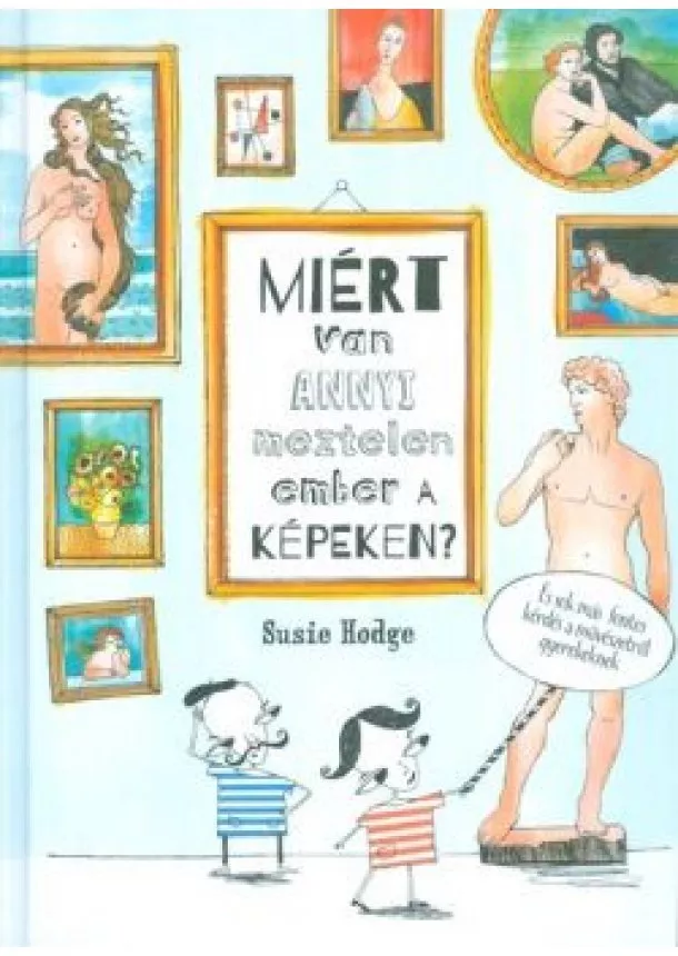 SUSIE HODGE - MIÉRT VAN ANNYI MEZTELEN EMBER A KÉPEKEN?