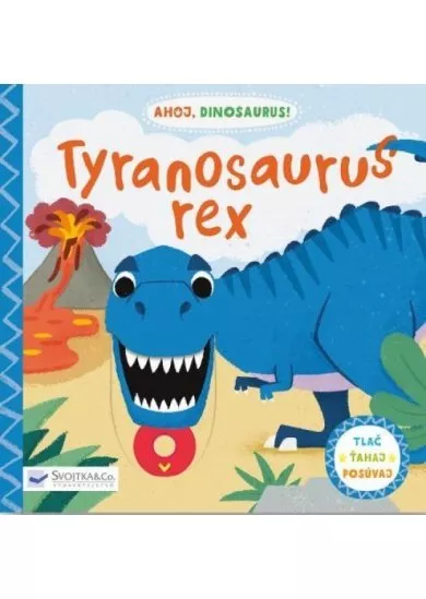 Tyranosaurus Rex - Ahoj Dinosaurus