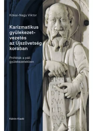 Karizmatikus gyülekezetvezetés az Újszövetség korában - Próféták a páli gyülekezetekben