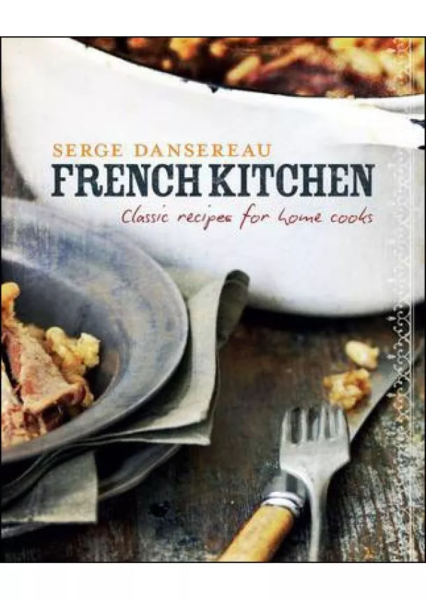 Serge Dansereau - French Kitchen