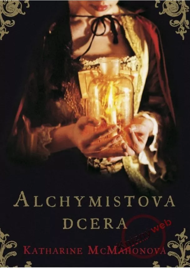 Kathleen McMahonová - Alchymistova dcera