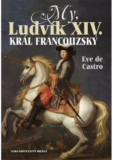 My, Ludvík XIV. král francouzský