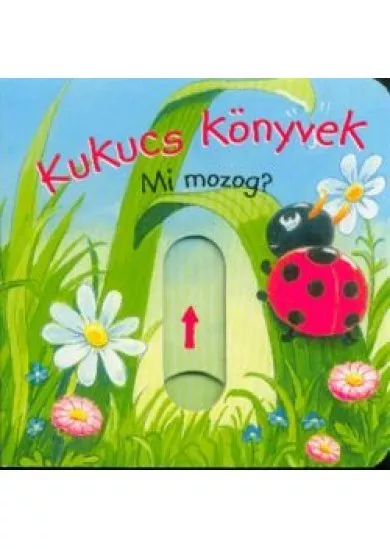 Kukucs könyvek - Mi mozog?