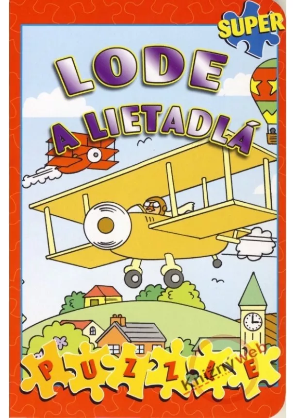 Gabriela Dittelová - Lode a lietadlá so super puzzle