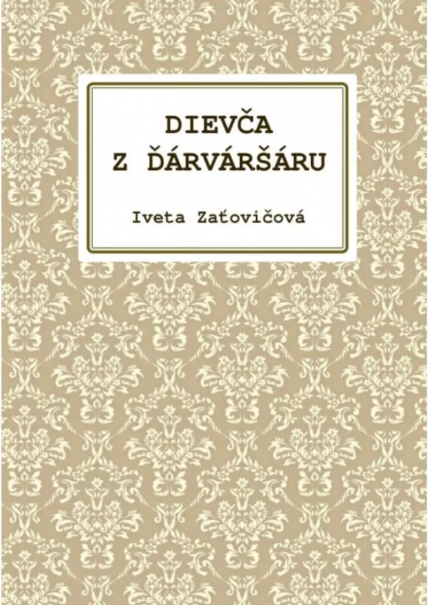 Iveta Zaťovičová - Dievča z Ďárváršáru