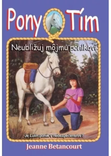 Neubližuj môjmu poníkovi (Pony tím 10)