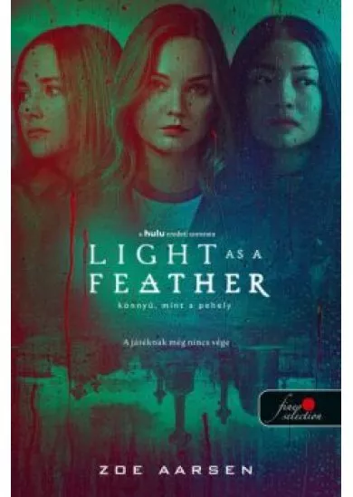 Light as a Feather - Könnyű, mint a pehely