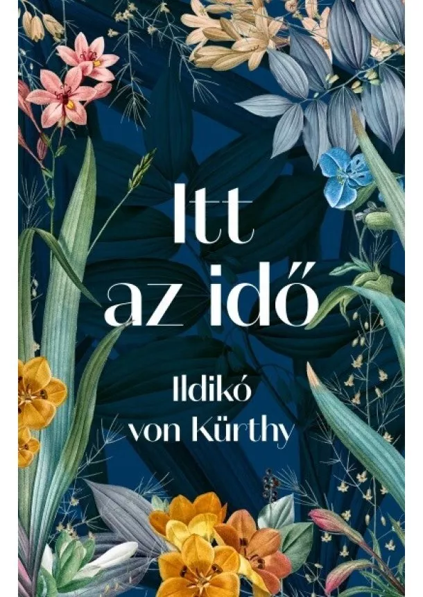 Ildikó Von Kürthy - Itt az idő