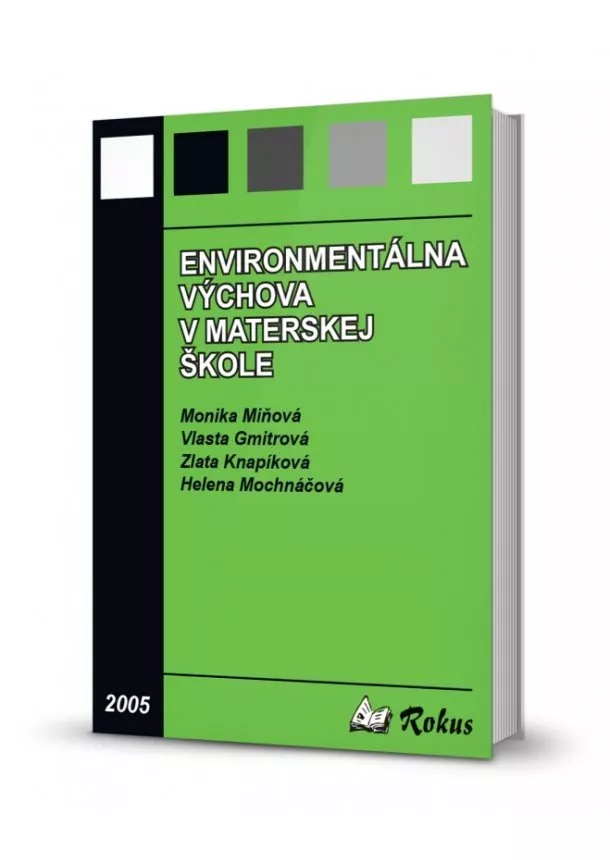 Monika Miňová a kol. - Environmentálna výchova v materskej škole