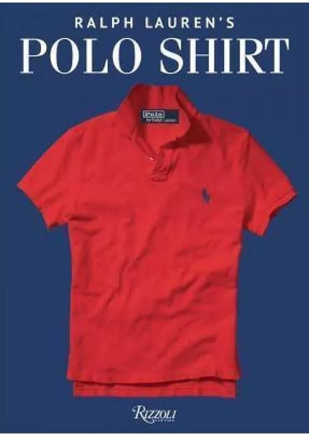 Ralph Lauren - Ralph Lauren´s Polo Shirt