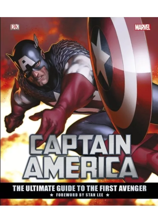 Matt Forbeck, Alan Cowsill, Daniel Wallace, Stan Lee - Captain America The Ultimate Guide to the First Avenger