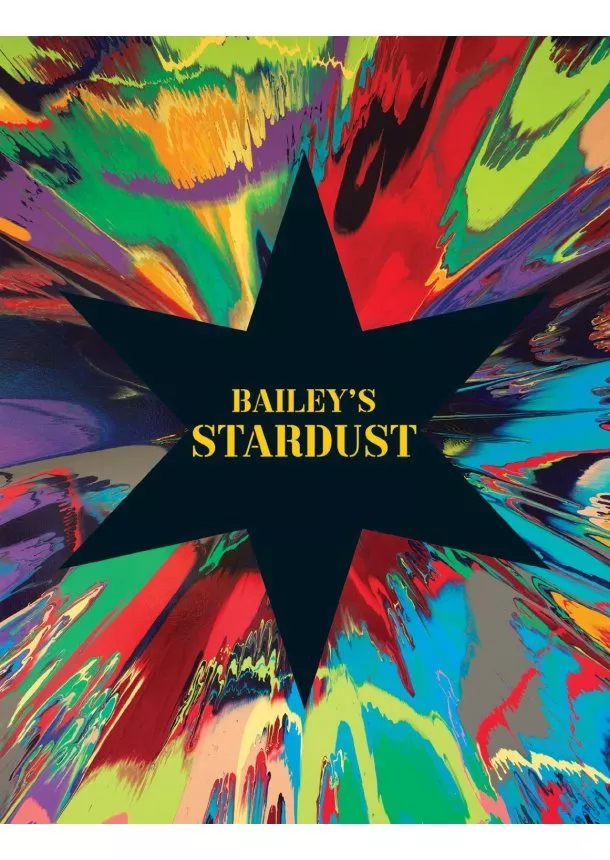 David Bailey, Tim Marlow - Baileys Stardust