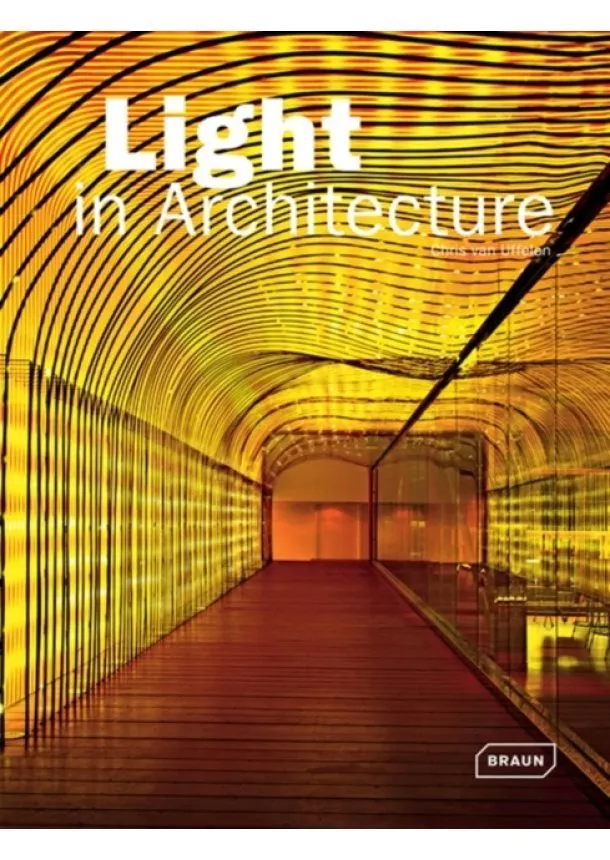 Chris van Uffelen - Light in Architecture