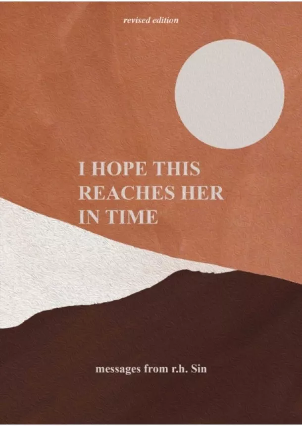 r.h. Sin - I Hope This Reaches Her in Time Revised Edition