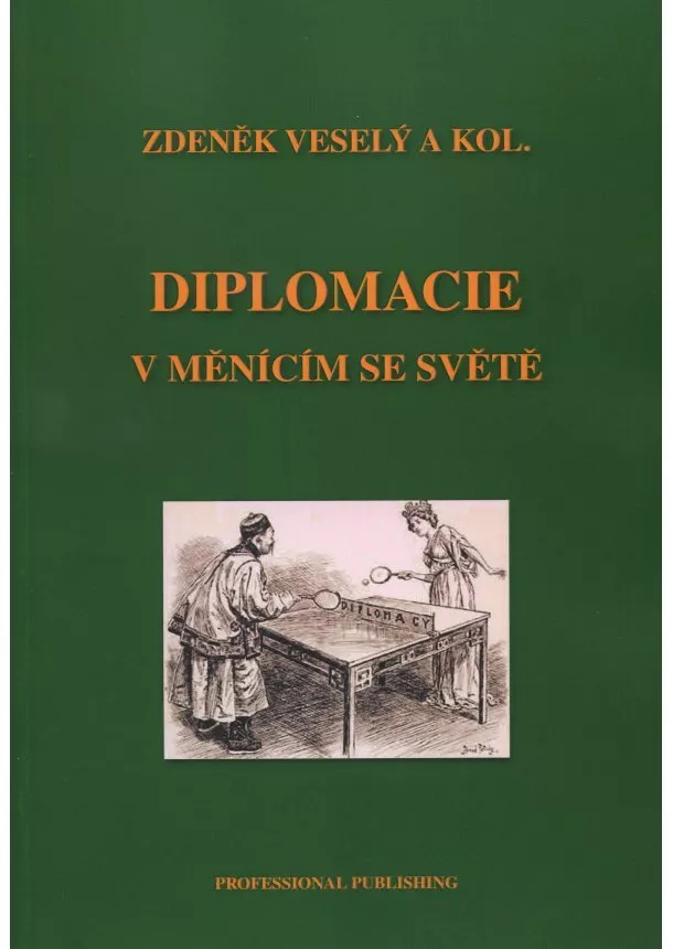 Zdeněk Veselý a kolektív  - Diplomacie v měnícím se světě