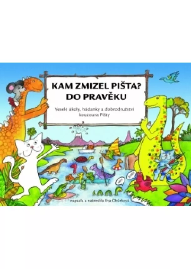 Eva Obůrková - Kam zmizel Pišta? Do pravěku!