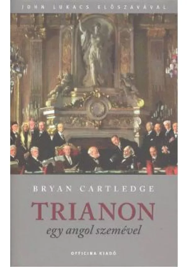 BRYAN CARTLEDGE - TRIANON EGY ANGOL SZEMÉVEL