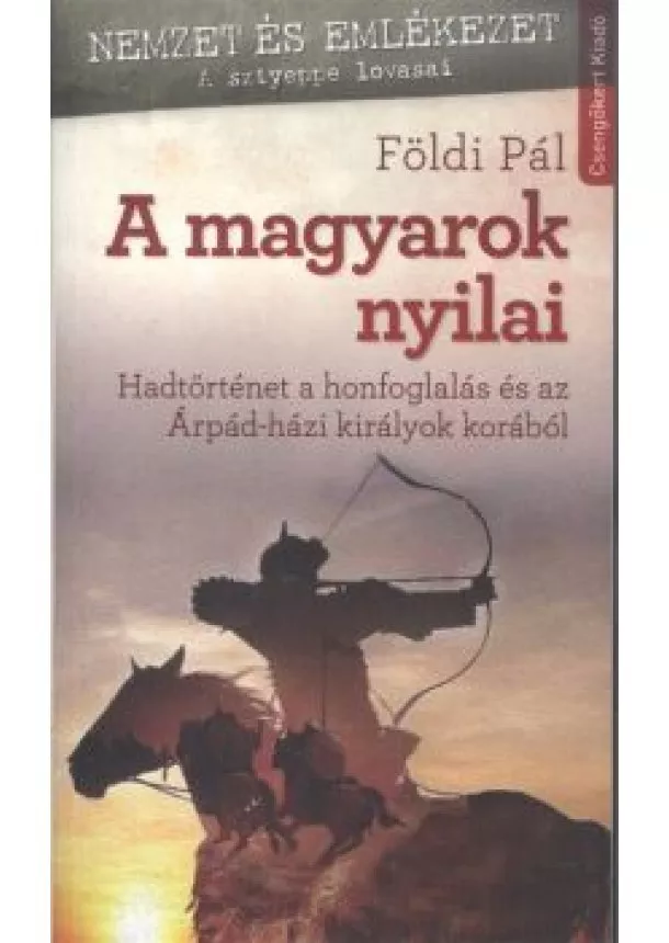 FÖLDI PÁL - A MAGYAROK NYILAI