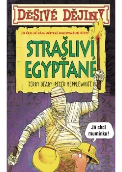 Děsivé dějiny Strašliví Egypťané