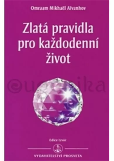 Zlatá pravidla pro každodenní život