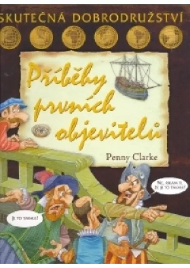 PENNY CLARKE - PŘÍBĚHY PRVNÍCH OBJEVITELŮ