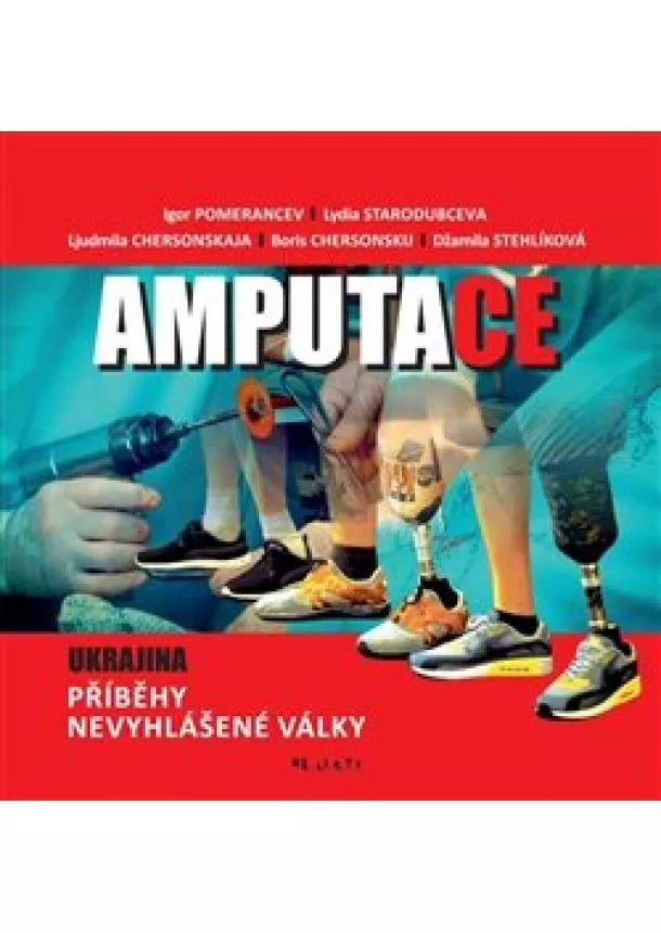 kolektiv - Amputace - Ukrajina. Příběhy nevyhlášené války