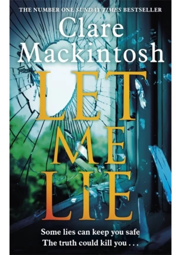 Clare Mackintosh - Let Me Lie