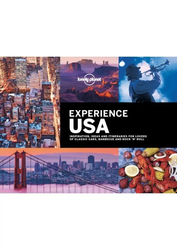  Lonely Planet, Mark Andrew, Amy C Balfour, Sarah Baxter, Andrew Bender, Sara Benson, Alison Bing, Paul Bloomfield, Nate Cavalieri, Lisa Dunford - Experience Usa 1