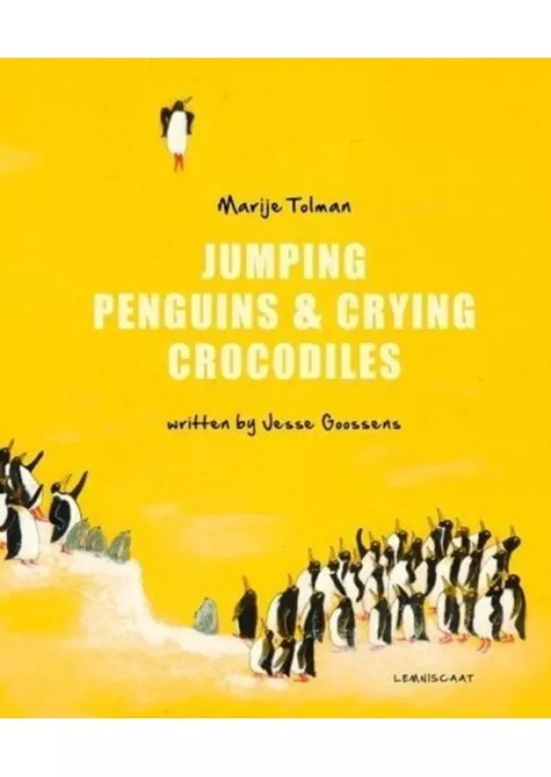 Marije Tolman, Jesse Goossens - Jumping Penguins & Crying Crocodiles